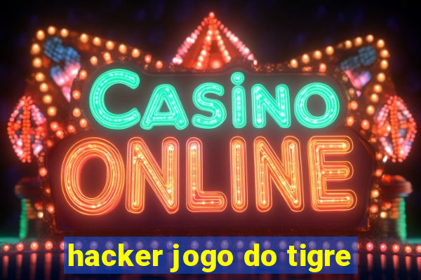 hacker jogo do tigre